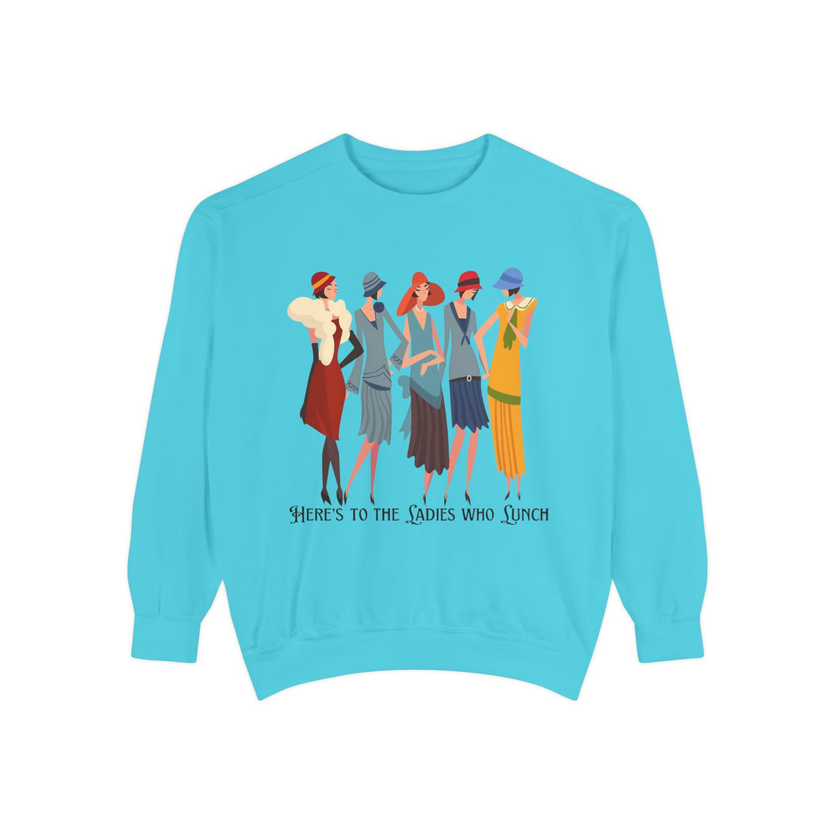 Vintage Flapper Ladies Sweatshirt – "Here's to the Ladies Who Lunch"