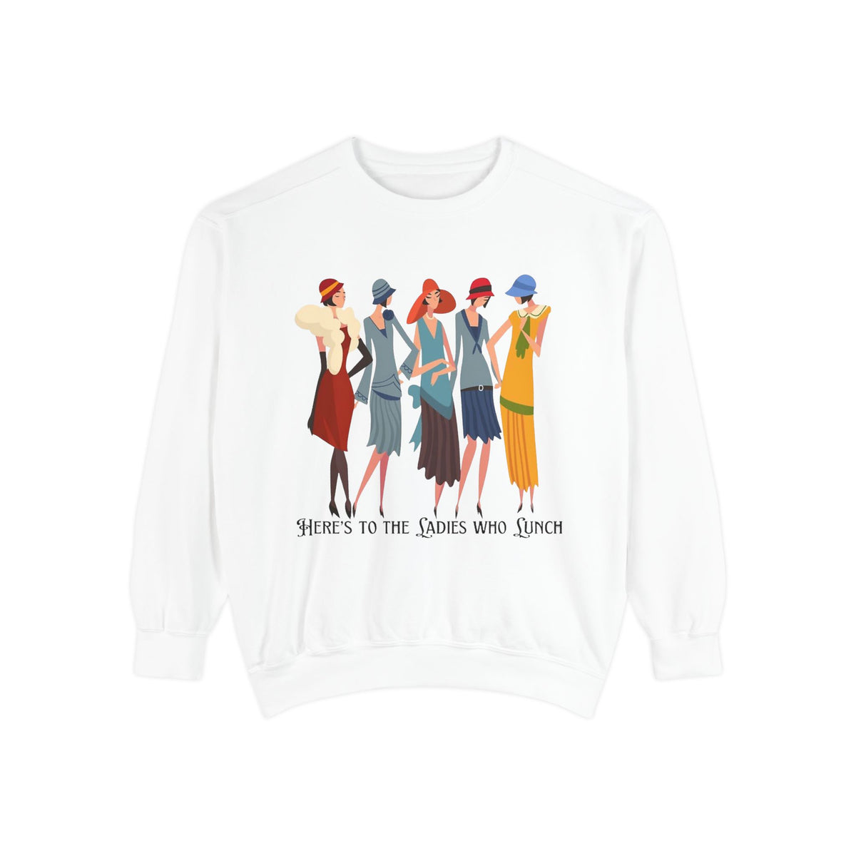 Vintage Flapper Ladies Sweatshirt – "Here's to the Ladies Who Lunch"