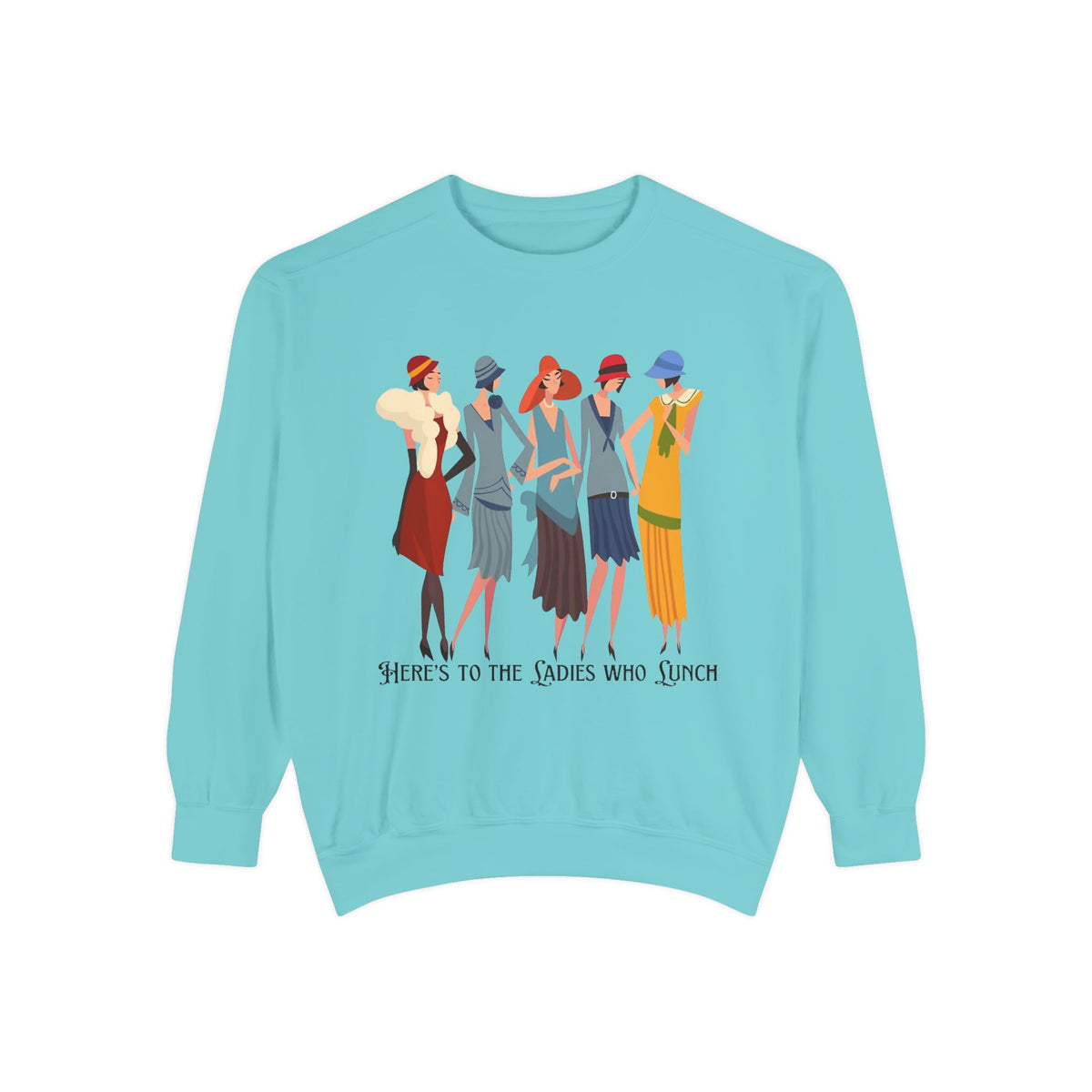 Vintage Flapper Ladies Sweatshirt – "Here's to the Ladies Who Lunch"