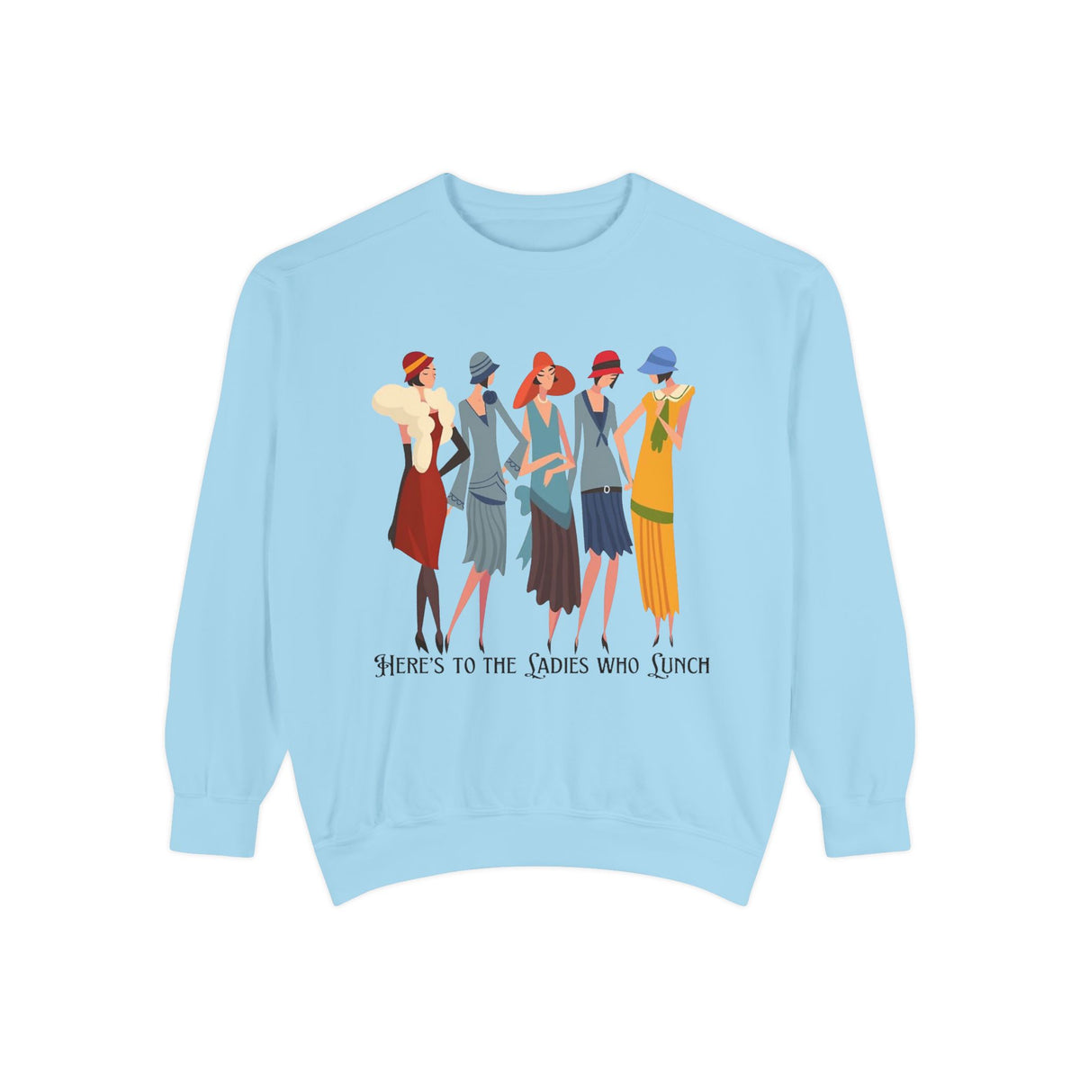 Vintage Flapper Ladies Sweatshirt – "Here's to the Ladies Who Lunch"